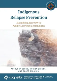 Indigenous Relapse Prevention - Arthur W. Blume