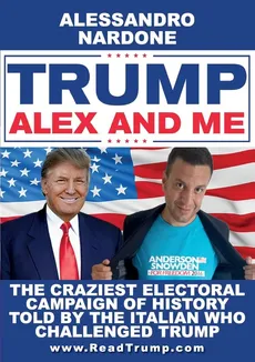 Trump, Alex and me - Alessandro Nardone