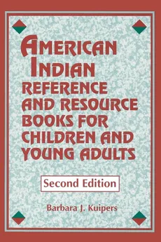 American Indian Reference and Resource Books for Children and Young Adults - Barbara Kuipers