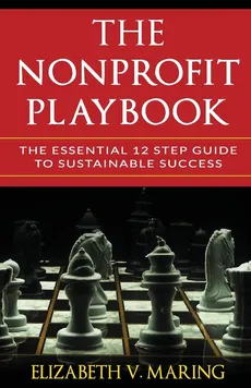 The Nonprofit Playbook - Elizabeth  V. Maring