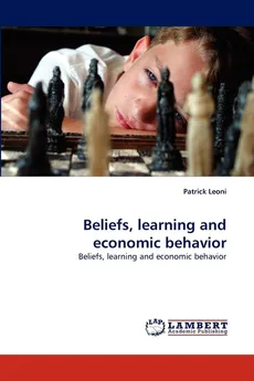 Beliefs, learning and economic behavior - Patrick Leoni