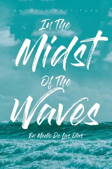 In The Midst Of The Waves - Antonio Restituyo