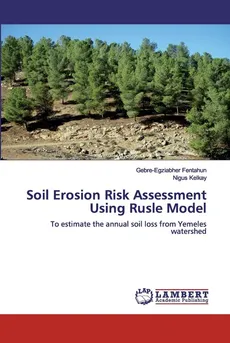 Soil Erosion Risk Assessment Using Rusle Model - Nigus Kelkay