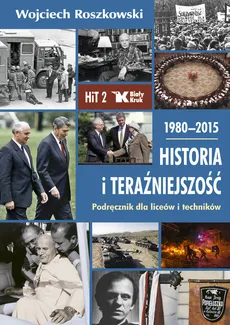 Historia i teraźniejszość 2 1980-2015 Podręcznik - Outlet - Wojciech Roszkowski