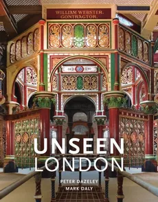Unseen London - Mark Daly, Peter Dazeley