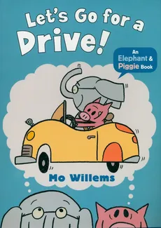 Let's Go for a Drive! - Mo Willems
