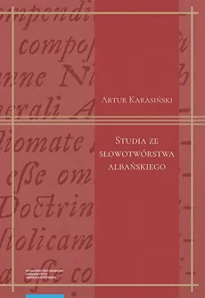 Studia ze słowotwórstwa albańskiego - Artur Karasiński