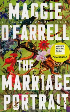 The Marriage Portrait - Maggie O’Farrell