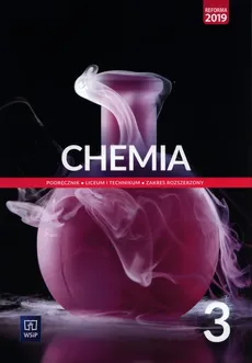 Chemia 3 Podręcznik Zakres rozszerzony - Anna Czerwińska, Andrzej Czerwiński, Małgorzata Jelińska-Kazimierczuk, Krzysztof Kuśmierczyk