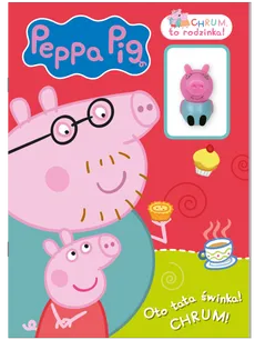 Peppa Pig. Chrum, to rodzinka! cz. 4 Oto tata świnka! CHRUM!