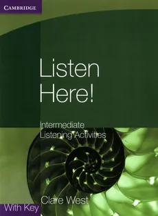 Listen Here! Intermediate Listening Activities - Outlet - Clare West