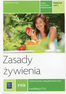 Zasady żywienia Podręcznik Część 1 - Outlet - Dorota Czerwińska