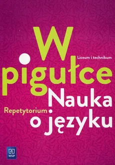 W pigułce Nauka o języku Repetytorium - Joanna Dobkowska