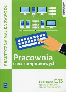 Pracownia sieci komputerowych KwalifikacjaE.13 - Outlet - Tomasz Klekot, Krzysztof Pytel
