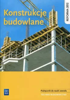 Konstrukcje budowlane Podręcznik do nauki zawodu - Outlet - Mirosława Popek, Zbigniew Romik