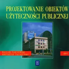 Projektowanie obiektów użyteczności publicznej - Outlet - Wacław Parczewski, Krzysztof Tauszyński