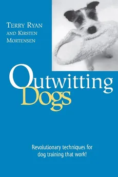 Outwitting Dogs, First Edition - Terry Ryan