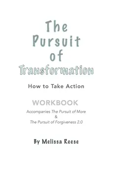 The Pursuit of Transformation - Melissa Reese