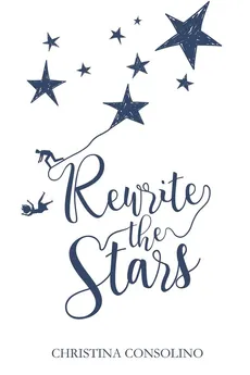 Rewrite the Stars - Christina Consolino