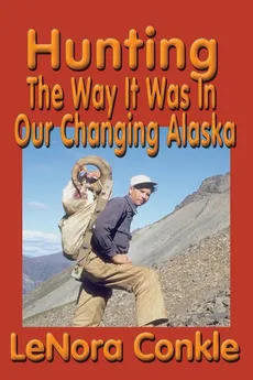 Hunting the Way it Was - Lenora Conkle