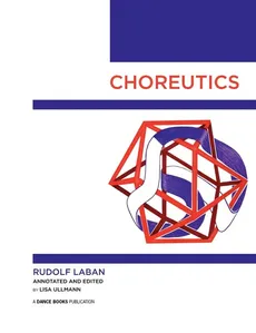 Choreutics - Rudolf Laban
