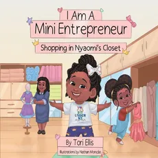 I Am A Mini Entrepreneur - Tori Ellis