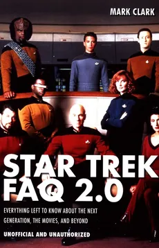 Star Trek FAQ 2.0 (Unofficial and Unauthorized) - Mark Clark