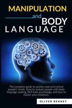 Manipulation and Body Language - Oliver Bennet