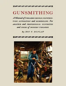 Gunsmithing - Roy F. Dunlap