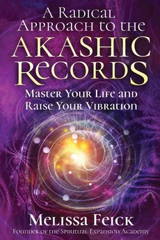 A Radical Approach to the Akashic Records - Melissa Feick