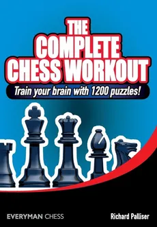 The Complete Chess Workout - Richard Palliser