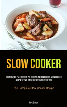 Slow Cooker - Kirk Simon