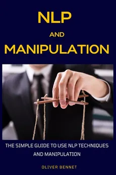 NLP and Manipulation - Oliver Bennet