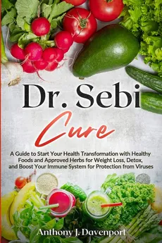 Dr. Sebi Cure - Anthony J. Davenport