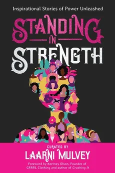 Standing in Strength - Laarni Mulvey