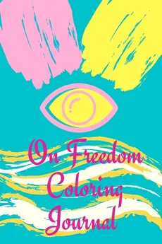 On Freedom Coloring Journal - Cristie Jameslake