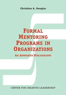 Formal Mentoring Programs in Organizations - Christina A. Douglas