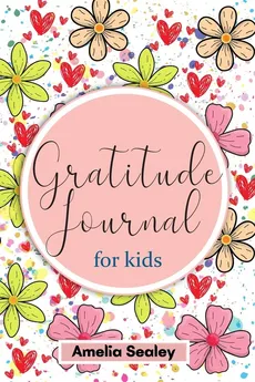 Gratitude Book for Kids - Amelia Sealey