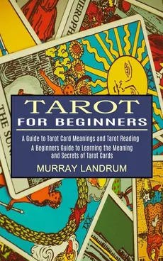 Tarot for Beginners - Murray Landrum