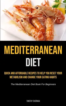 Mediterranean Diet - Timothy Sherman
