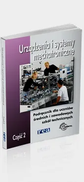Urządzenia i systemy mechatroniczne Podręcznik Część 2 - Outlet - Mariusz Olszewski