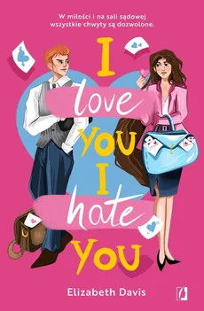 I love you, I hate you - Elizabeth Davis