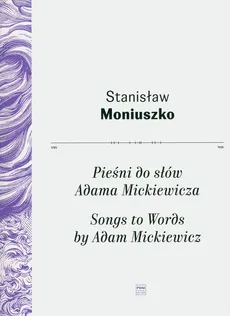 Pieśni do słów Adama Mickiewicza - Outlet - Stanisław Moniuszko