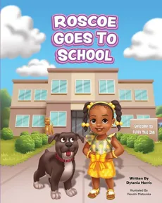 Roscoe Goes to School - Dytania Harris