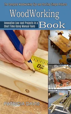 Woodworking for Beginners - Patricia Davis