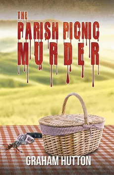 The Parish Picnic Murder - Hutton Graham