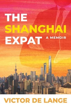 The Shanghai Expat - Lange Victor de