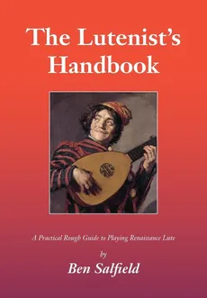 The Lutenist's Handbook - Ben Salfield