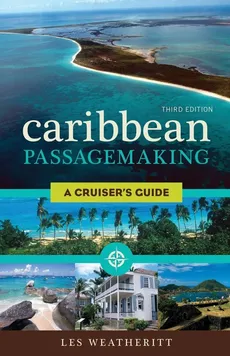 Caribbean Passagemaking - Les Weatheritt