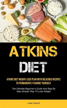 Atkins Diet - Luke Carroll